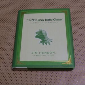 Jim Henson It’s Not Easy Being Green Book